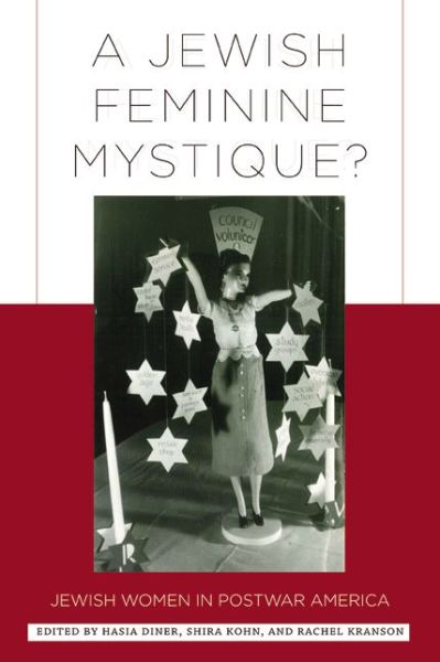 Cover for Hasia R Diner · A Jewish Feminine Mystique?: Jewish Women in Postwar America (Paperback Book) (2010)