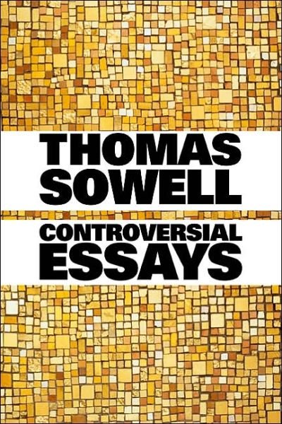 Controversial Essays - Thomas Sowell - Livres - Hoover Institution Press,U.S. - 9780817929923 - 30 septembre 2002