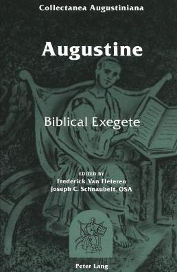Cover for Augustine: Biblical Exegete (Hardcover Book) [2 Revised edition] (2004)