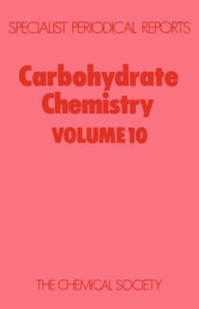 Cover for Royal Society of Chemistry · Carbohydrate Chemistry: Volume 10 - Specialist Periodical Reports (Innbunden bok) (1978)