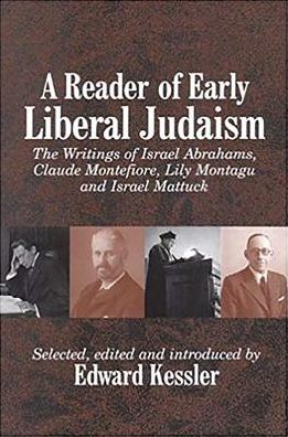 Cover for Israel Abrahams · A Reader of Early Liberal Judaism: The Writings of Israel Abrahams, Claude Montefiore, Lily Montagu and Israel Mattuck (Inbunden Bok) (2004)