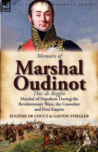Cover for Eug Nie De Coucy · Memoirs of Marshal Oudinot, Duc de Reggio, Marshal of Napoleon During the Revolutionary Wars, the Consulate and First Empire (Paperback Bog) (2011)