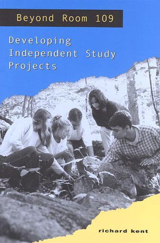 Cover for Richard Kent · Beyond Room 109: Developing Independent Study Projects (Paperback Book) (2000)