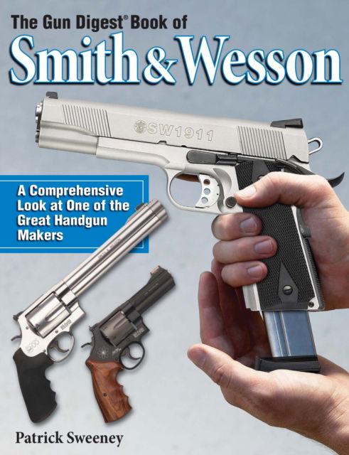 Cover for Patrick Sweeney · The Gun Digest Book of Smith &amp; Wesson (Paperback Book) (2004)