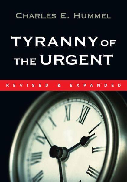 Cover for Charles E Hummel · Tyranny of the Urgent (Paperback Bog) (1994)