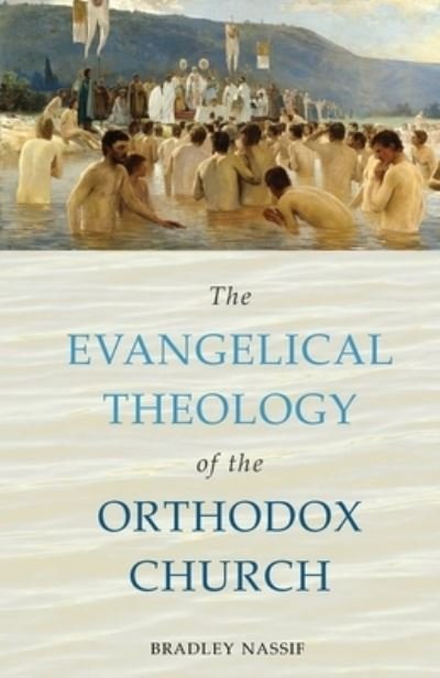 Cover for Bradley Nassif · The Evangelical Theology of the Orthodox Church (Paperback Book) (2021)