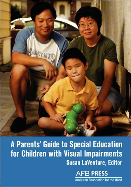 Cover for Susan Laventure · A Parents' Guide to Special Education for Children with Visual Impairments (Paperback Book) (2007)