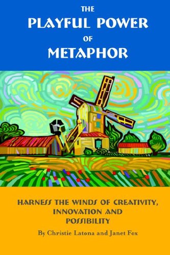 Cover for Janet Fox · The Playful Power of Metaphor: Harness the Winds of Creativity, Innovation and Possibility (Pocketbok) (2006)