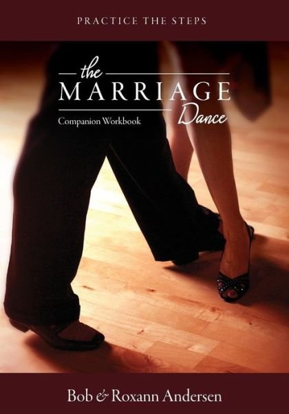 Cover for Bob Andersen · The Marriage Dance : Companion Workbook : Practice the Steps (Paperback Book) (2016)