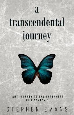 Cover for Stephen Evans · A Transcendental Journey (Paperback Book) (2018)