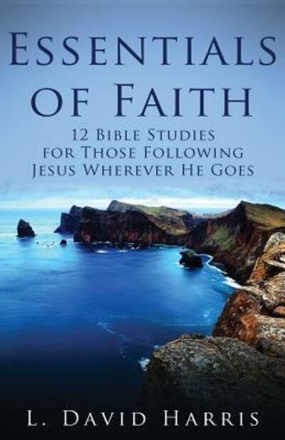 Cover for L David Harris · Essentials of Faith (Paperback Bog) (2014)