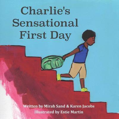 Cover for Mirah Sand · Charlie's Sensational First Day (Paperback Book) (2017)