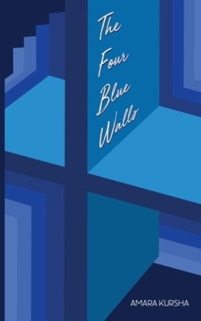 Amara Kursha · The Four Blue Walls (Paperback Book) (2020)