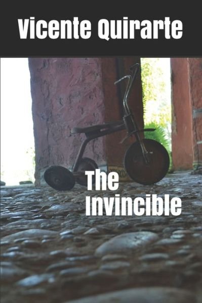 Cover for Vicente Quirarte · The Invincible (Paperback Book) (2018)
