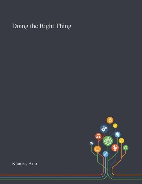 Cover for Arjo Klamer · Doing the Right Thing (Paperback Book) (2020)