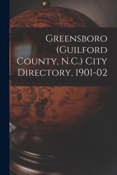 Cover for Anonymous · Greensboro (Guilford County, N.C.) City Directory, 1901-02 (Paperback Book) (2021)