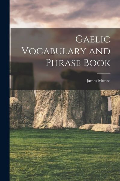 Cover for James Munro · Gaelic Vocabulary and Phrase Book (Bok) (2022)