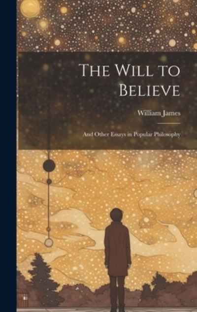 Cover for William James · Will to Believe (Bok) (2023)