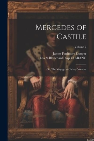 Cover for James Fenimore Cooper · Mercedes of Castile (Book) (2023)