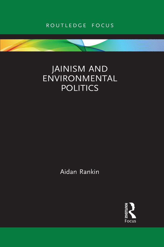 Cover for Aidan Rankin · Jainism and Environmental Politics - Routledge Focus on Environment and Sustainability (Paperback Book) (2021)