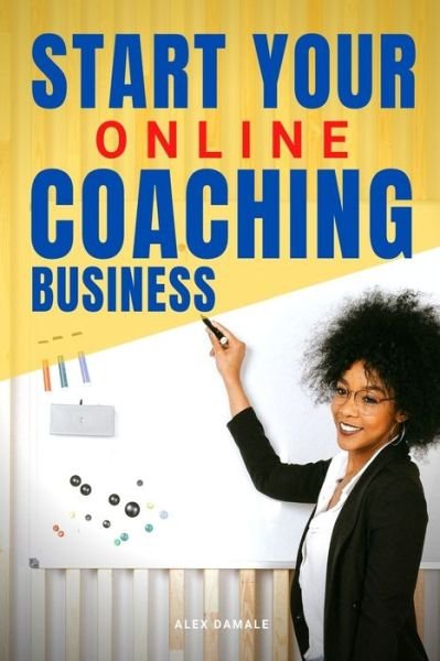 Cover for Alex Damale · Start Your Online Coaching Business (Paperback Book) (2024)