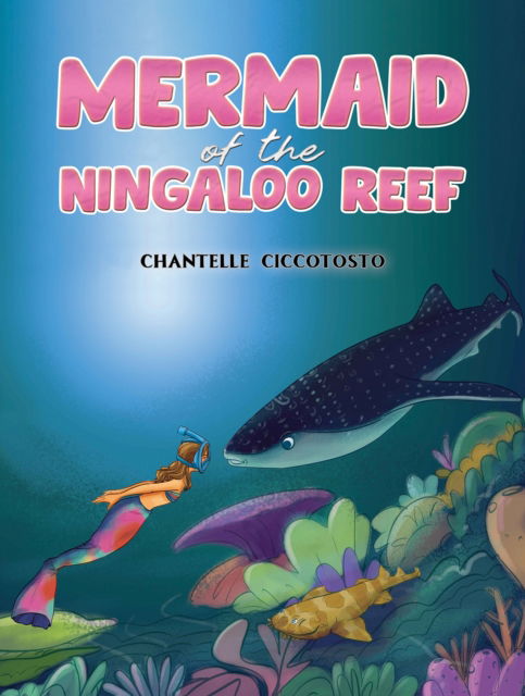 Cover for Chantelle Ciccotosto · Mermaid of the Ningaloo Reef (Paperback Book) (2025)
