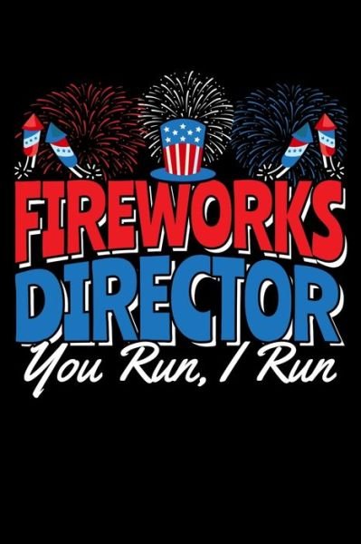 Cover for Ben Storm · Fireworks Director I Run, You Run (Paperback Book) (2019)