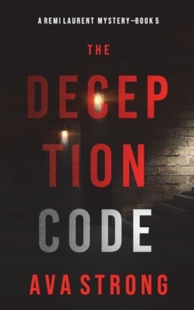 Cover for Ava Strong · The Deception Code (Hardcover Book) (2022)