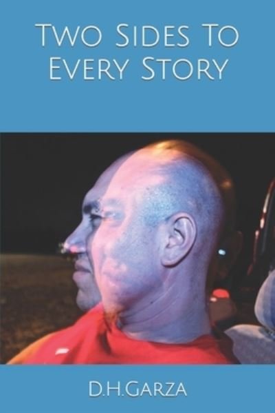 Cover for D H Garza · Two Sides To Every Story (Paperback Bog) (2019)
