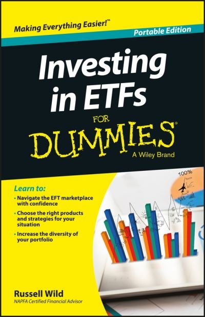 Investing in ETFs For Dummies - Wild, Russell (Principal, Global Portfolios and NAPFA-certified financial advisor) - Bøker - John Wiley & Sons Inc - 9781119121923 - 26. oktober 2015