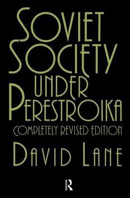 Cover for David Lane · Soviet Society Under Perestroika (Hardcover Book) (2017)