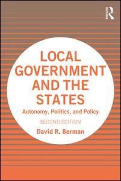 Cover for David Berman · Local Government and the States: Autonomy, Politics, and Policy (Taschenbuch) (2019)