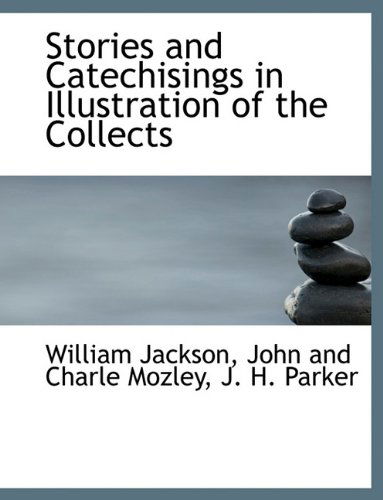 Cover for William Jackson · Stories and Catechisings in Illustration of the Collects (Paperback Book) (2010)