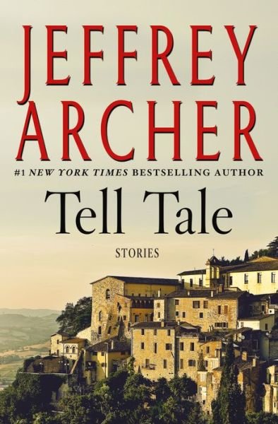 Cover for Jeffrey Archer · Tell Tale: Stories (Innbunden bok) (2017)
