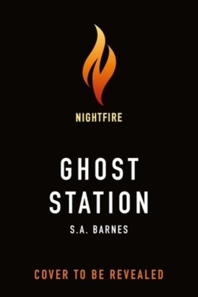 Cover for S.A. Barnes · Ghost Station (Hardcover Book) (2024)