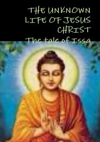Cover for Nicolas Notovitch · THE Unknown Life of Jesus Christ or the Tale of Issa Nicolas Notovitch, (Paperback Book) (2014)