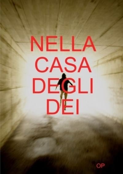 Cover for Op · Nella Casa Degli Dei (Taschenbuch) (2017)