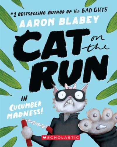 Cover for Aaron Blabey · Cat on the Run in Cucumber Madness! (Cat on the Run #2) (Bok) (2024)