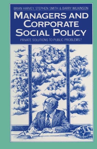 Cover for Brian Harvey · Managers and Corporate Social Policy: Private Solutions to Public Problems? (Taschenbuch) [1st ed. 1984 edition] (1984)