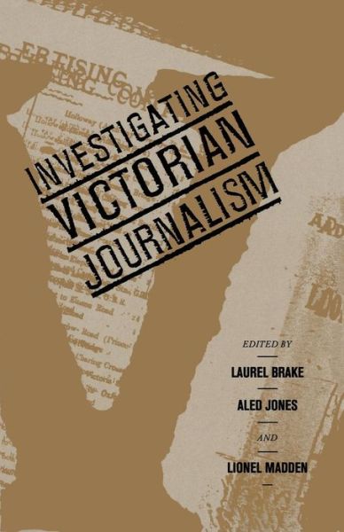 Cover for Laurel Brake · Investigating Victorian Journalism (Paperback Book) [1st ed. 1990 edition] (1990)