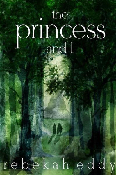 Rebekah Eddy · The Princess and I (Pocketbok) (2017)