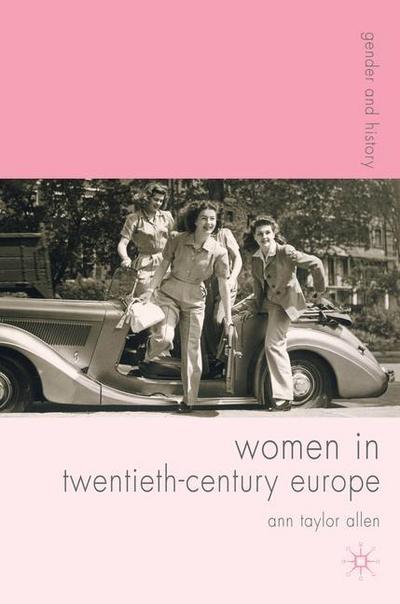 Cover for Ann Allen · Women in Twentieth-Century Europe - Gender and History (Hardcover Book) (2008)