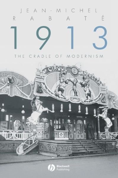 Cover for Rabate, Jean-Michel (Princeton University) · 1913: The Cradle of Modernism (Pocketbok) (2007)