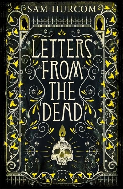 Cover for Sam Hurcom · Letters from the Dead: The stiflingly atmospheric, wonderfully dark Thomas Bexley mystery (Paperback Book) (2021)
