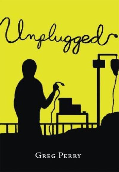 Unplugged - Greg Perry - Böcker - Trafford Publishing - 9781412075923 - 1 februari 2007