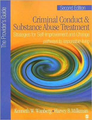 Cover for Kenneth W. Wanberg · Criminal Conduct and Substance Abuse Treatment - The Provider's Guide: Strategies for Self-Improvement and Change; Pathways to Responsible Living (Paperback Book) [2 Revised edition] (2008)