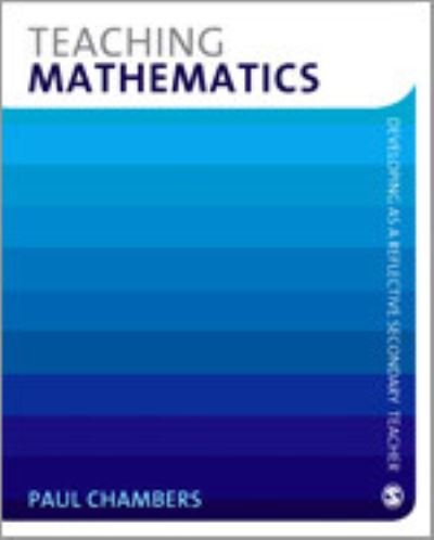 Cover for Paul Chambers · Teaching Mathematics - Developing as a Reflective Secondary Teacher (Gebundenes Buch) (2008)