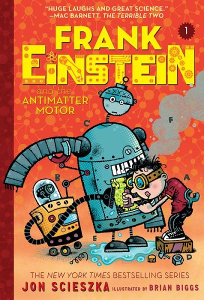 Frank Einstein and the Antimatter Motor - Frank Einstein - Jon Scieszka - Kirjat - Abrams - 9781419724923 - tiistai 11. huhtikuuta 2017