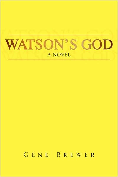 Cover for Gene Brewer · Watson's God: a Novel (Paperback Book) (2007)