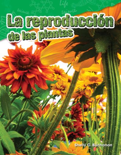 Cover for Shelly Buchanan · La reproduccion de las plantas (Plant Reproduction) (Paperback Book) (2017)